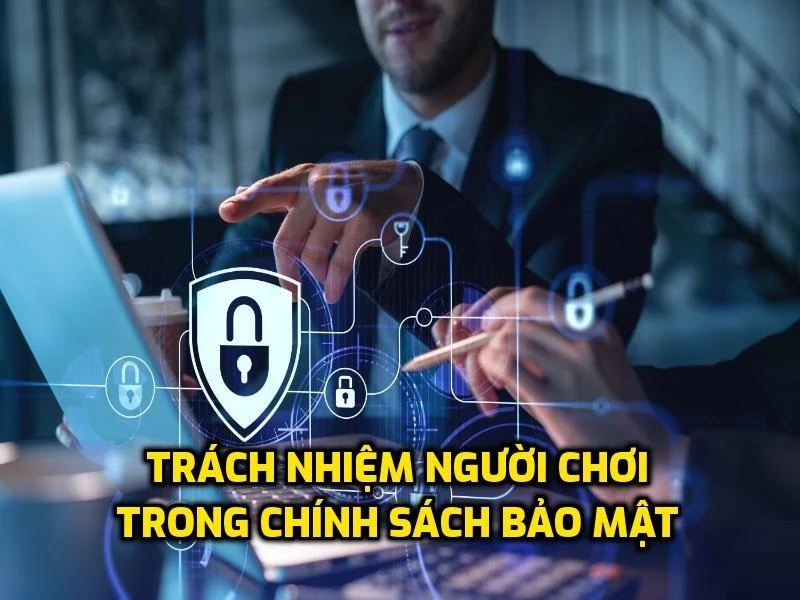 Trách nhiệm của người chơi trong chính sách